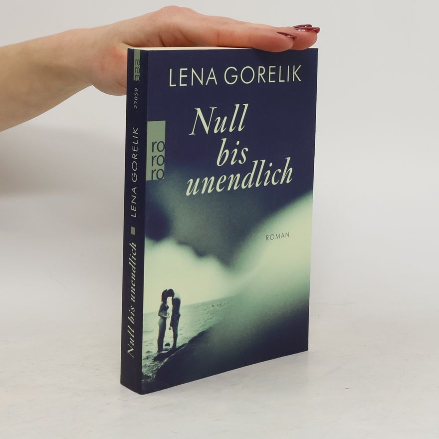 Lena Gorelik Null bis unendlich