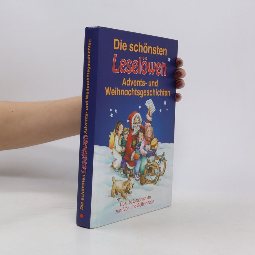 Collectif d'auteurs Die schönsten Leselöwen. Advents- und Weihnachtsgeschichten