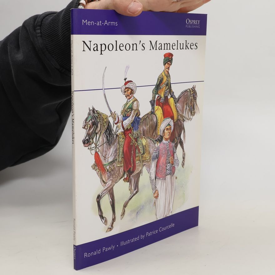 Ronald Pawly Napoleon's Mamelukes