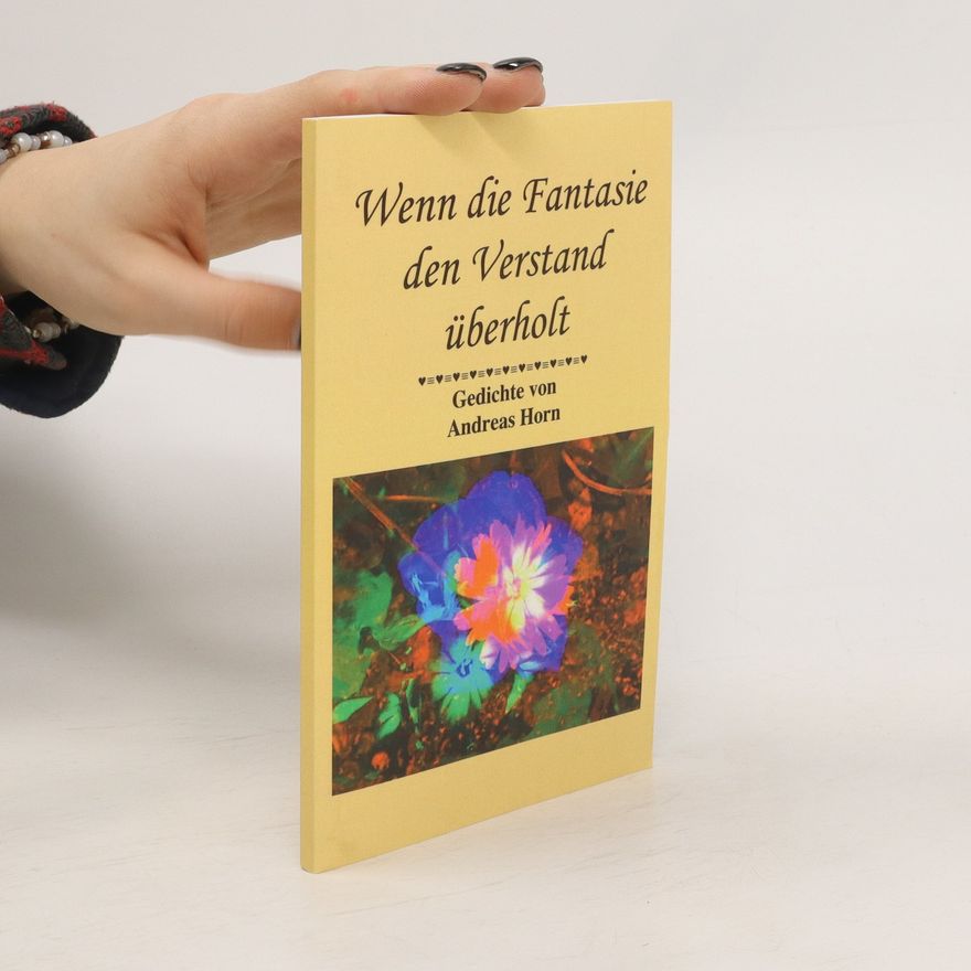 Andreas Horn Wenn die Fantasie den Verstand überholt