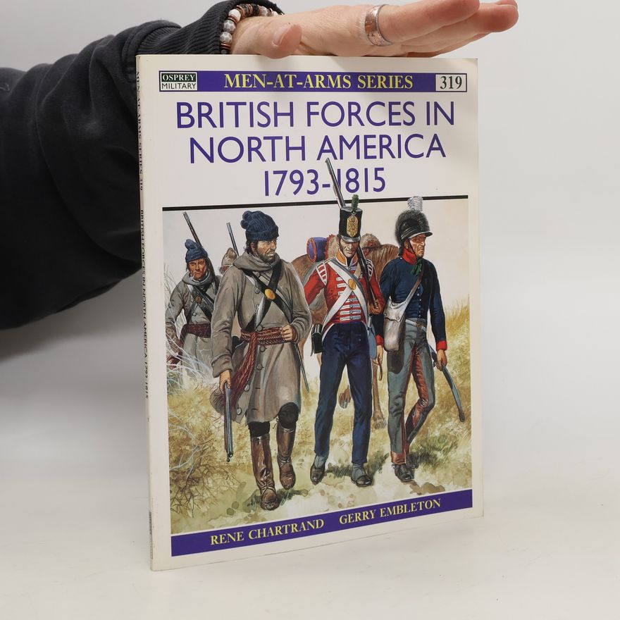 René Chartrand British Forces in North America 1793–1815