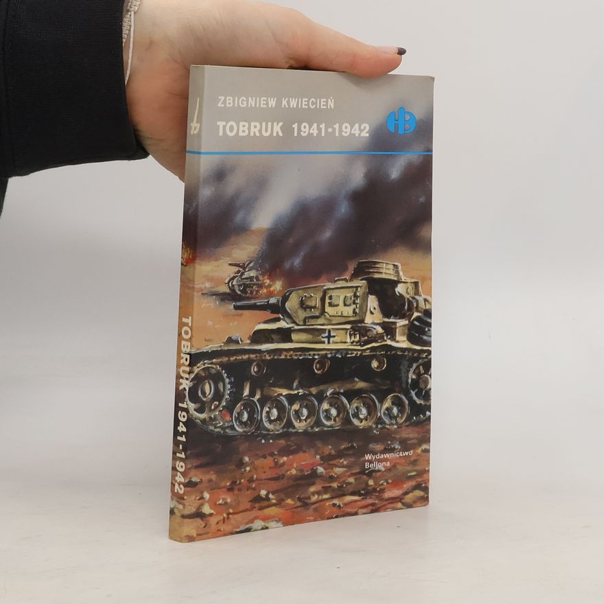 Zbigniew Kwiecien Tobruk 1941 - 1942