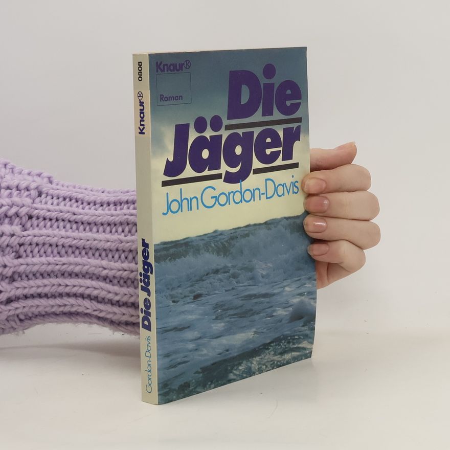 John Gordon Davis Die Jäger. Roman