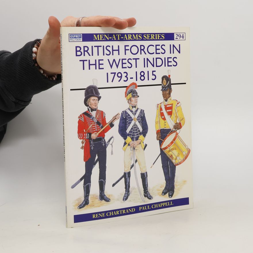 René Chartrand British Forces in the West Indies 1793–1815