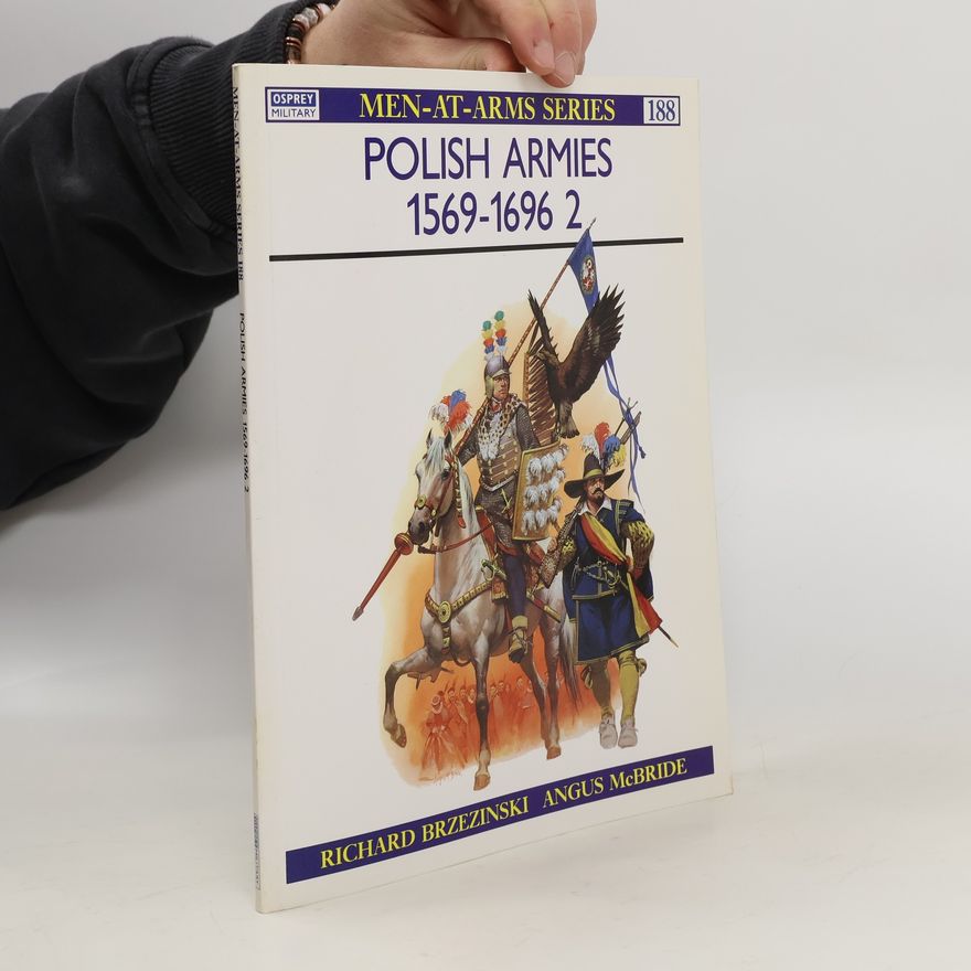 Richard Brzezinski Polish Armies, 1569-1696