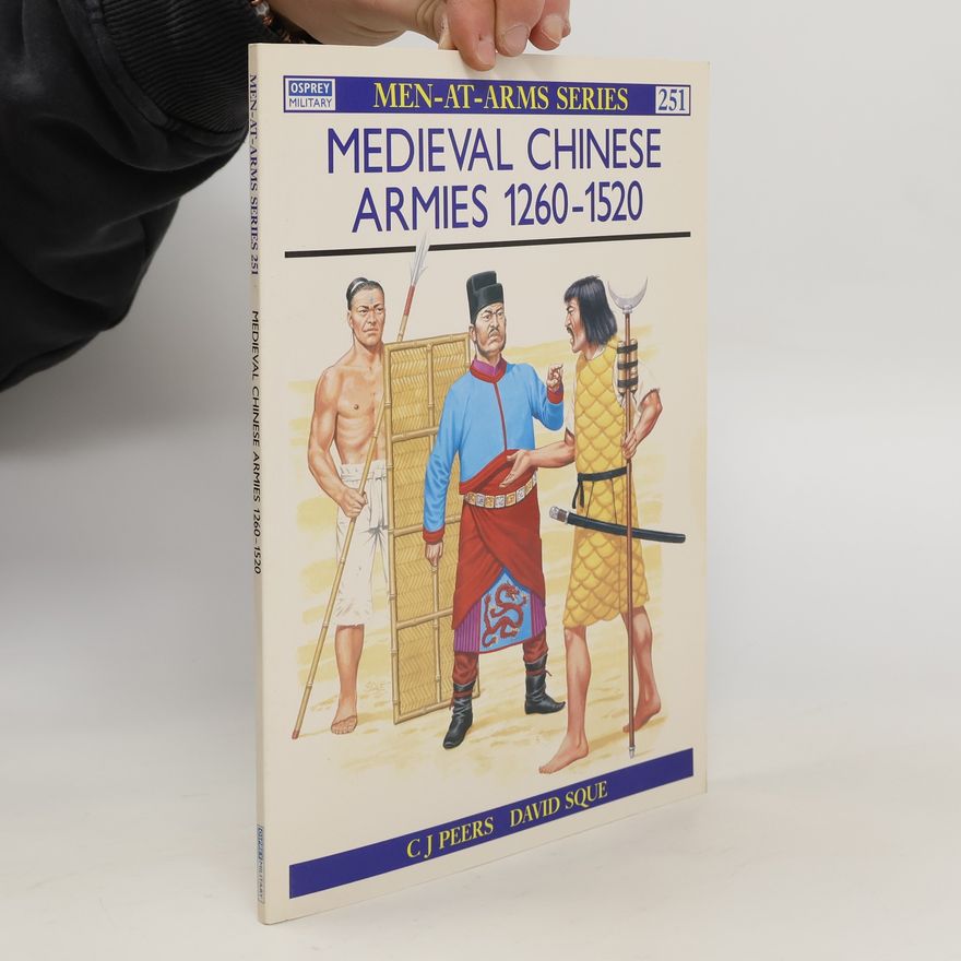 Kate Peers Medieval Chinese Armies, 1260-1520