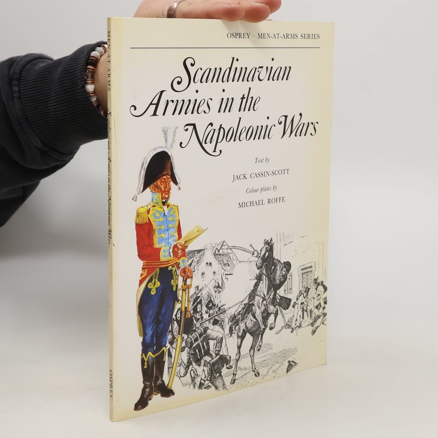 Jack Cassin-Scott Scandinavian Armies in the Napoleonic wars
