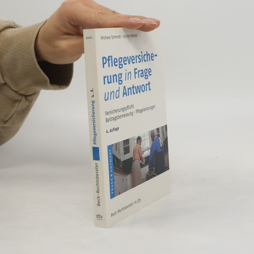 Michael D. F. Schmidt Pflegeversicherung in Frage und Antwort