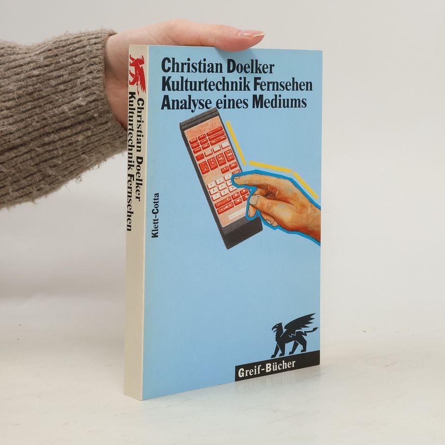 Christian Doelker Kulturtechnik Fernsehen