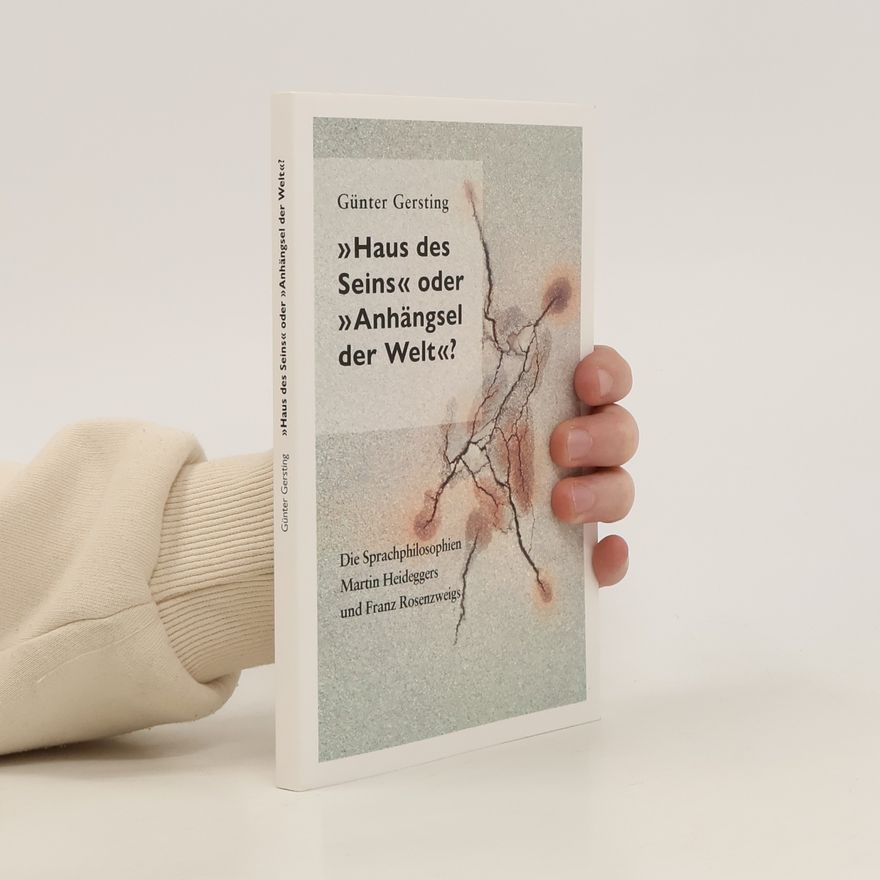 Günter Gersting "Haus des Seins" oder "Anhängsel der Welt"?