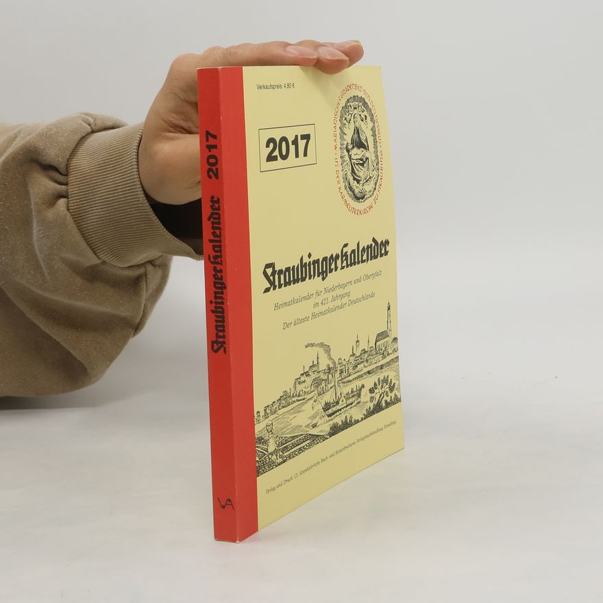Dorit-Maria Krenn Straubinger Kalender 2017. Heimatkalender für Niederbayern und Oberpfalz