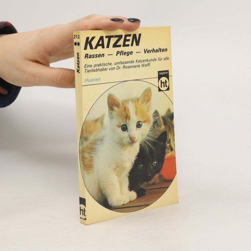 Rosemarie Wolff Katzen : Rassen - Pflege - Verhalten