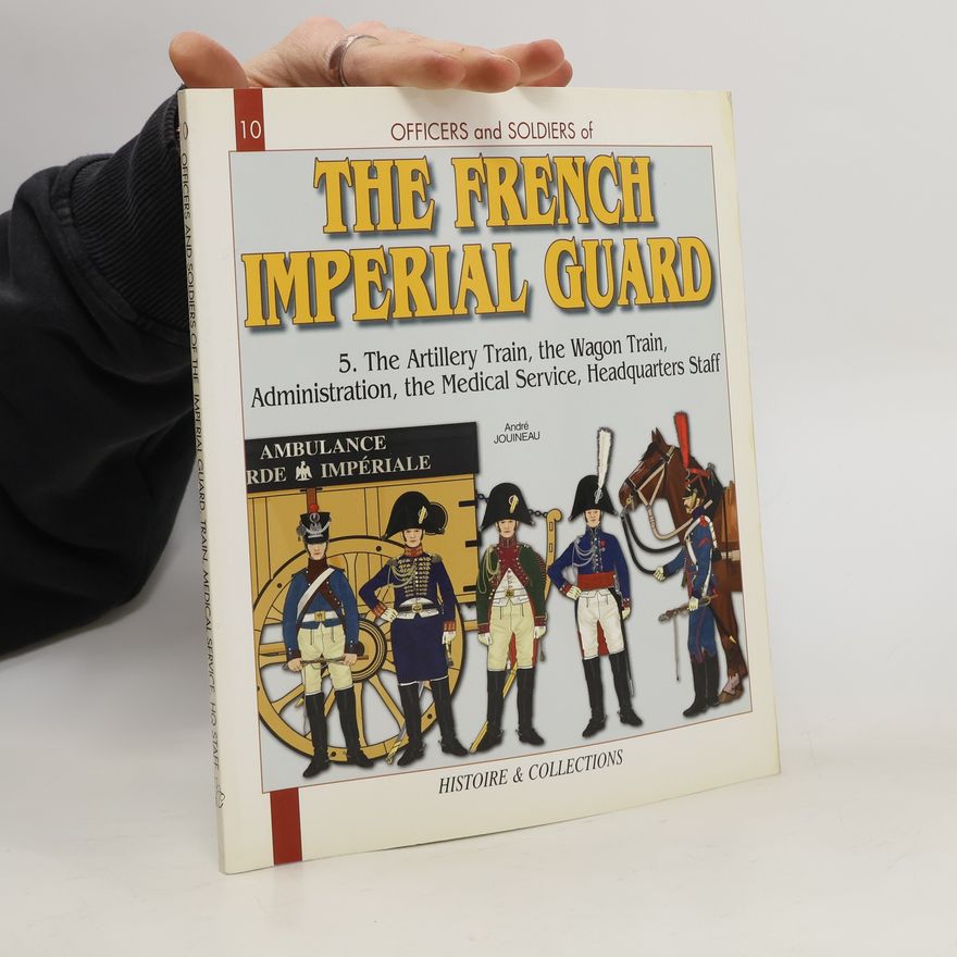 Andre Jouineau French Imperial Guard Volume 5