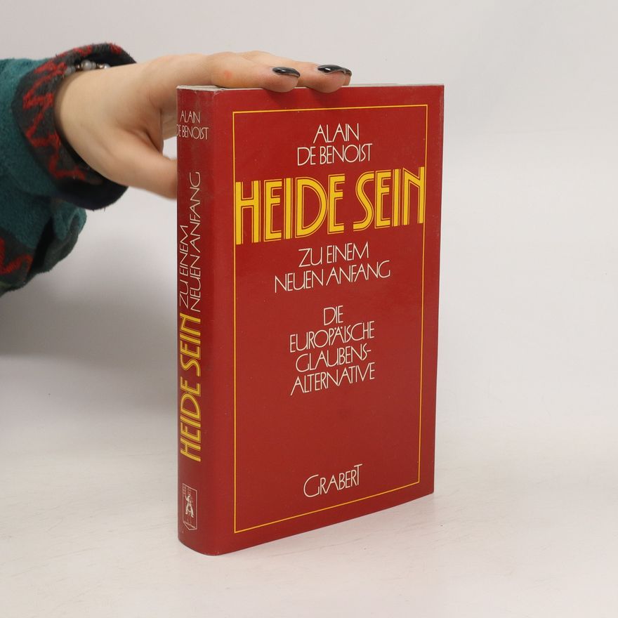 Alain de Benoist Heide sein zu einem neuen Anfang