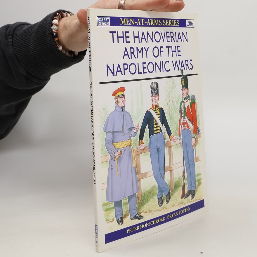 Autorenkollektiv The Hanoverian Army of the Napoleonic Wars