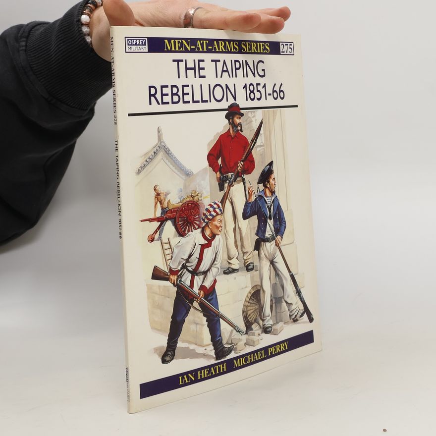 Ian Heath The Taiping Rebellion 1851–66