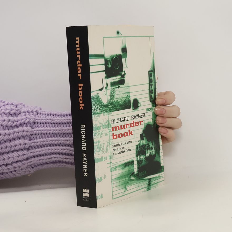 Richard Rayner Murder Book