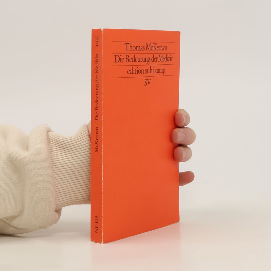 Thomas McKeown Die Bedeutung der Medizin
