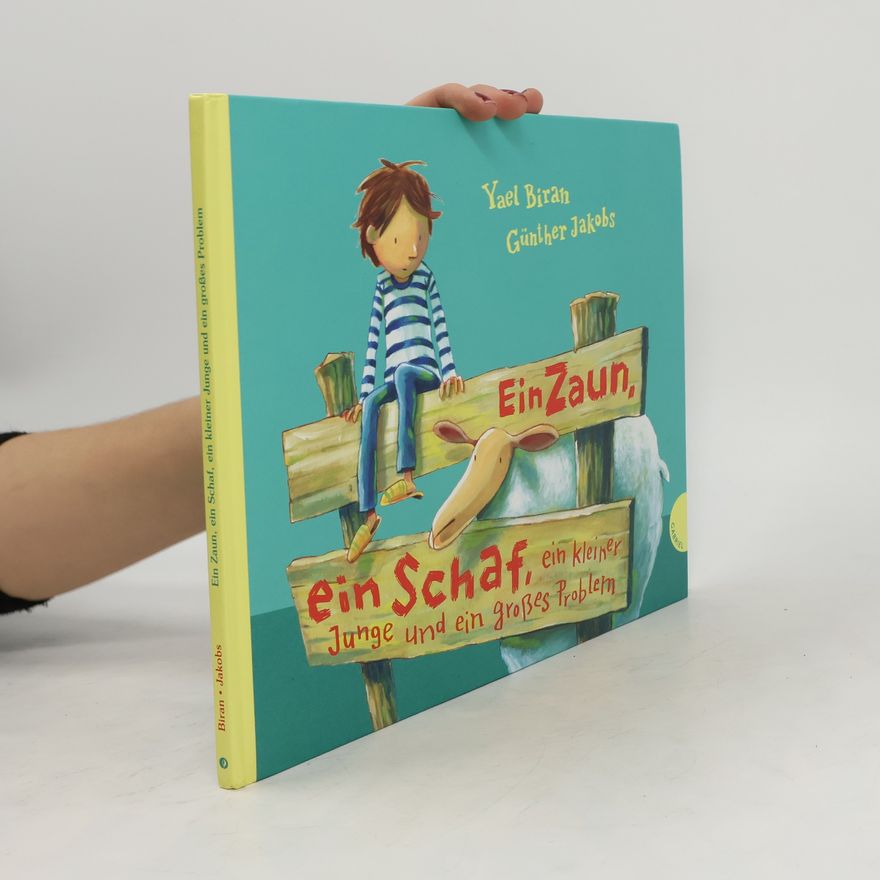 Yael Biran Ein Zaun, ein Schaf, ein kleiner Junge und ein großes Problem