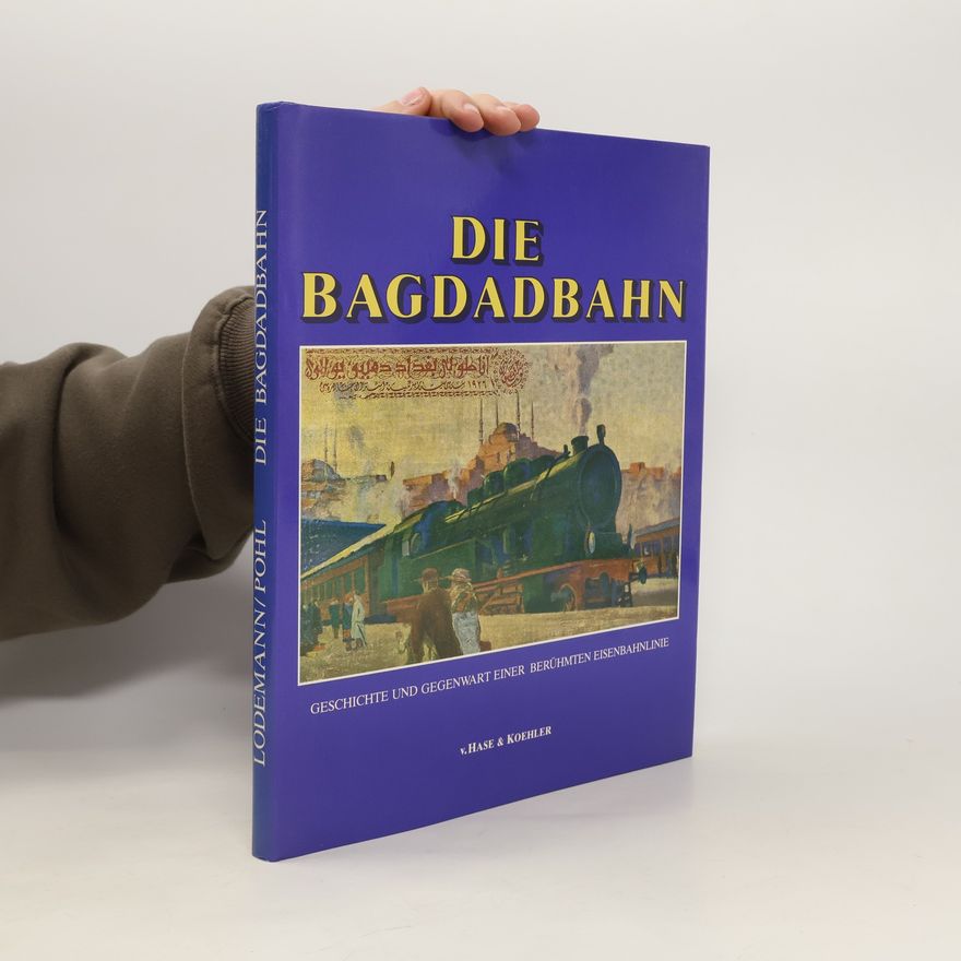 Jürgen Lodemann Die Bagdadbahn