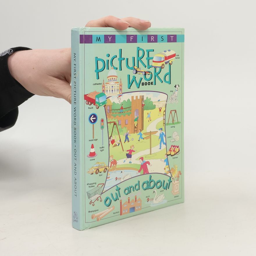 kolektiv My First Picture Word Book. Out and About