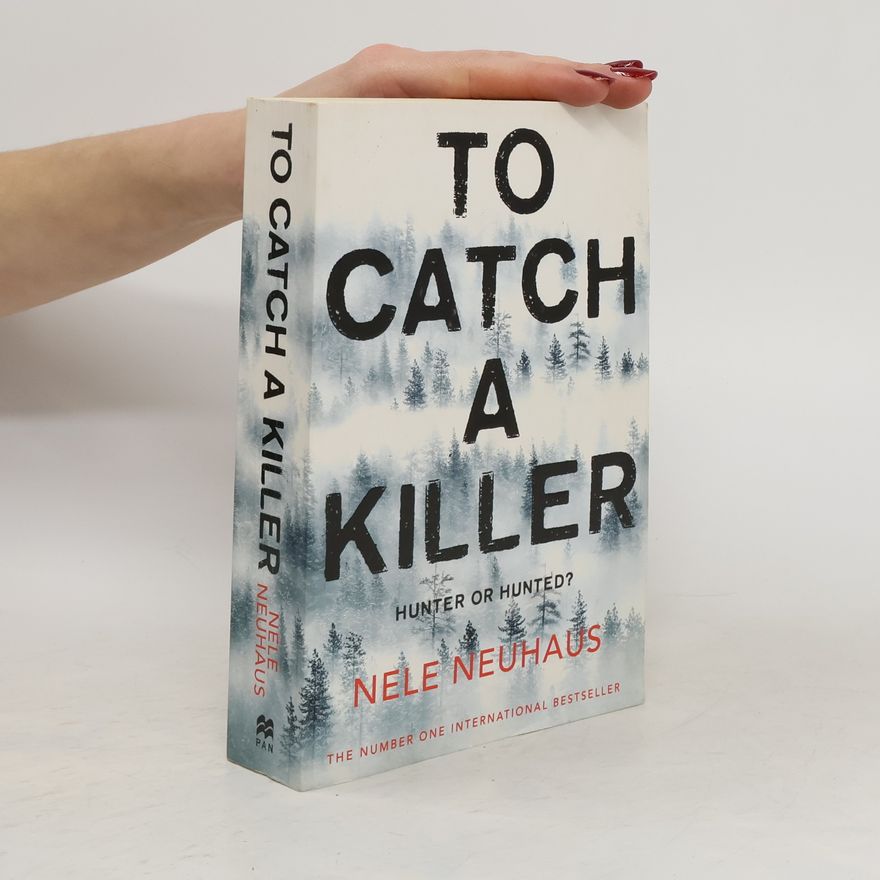 Nele Neuhaus To Catch a Killer