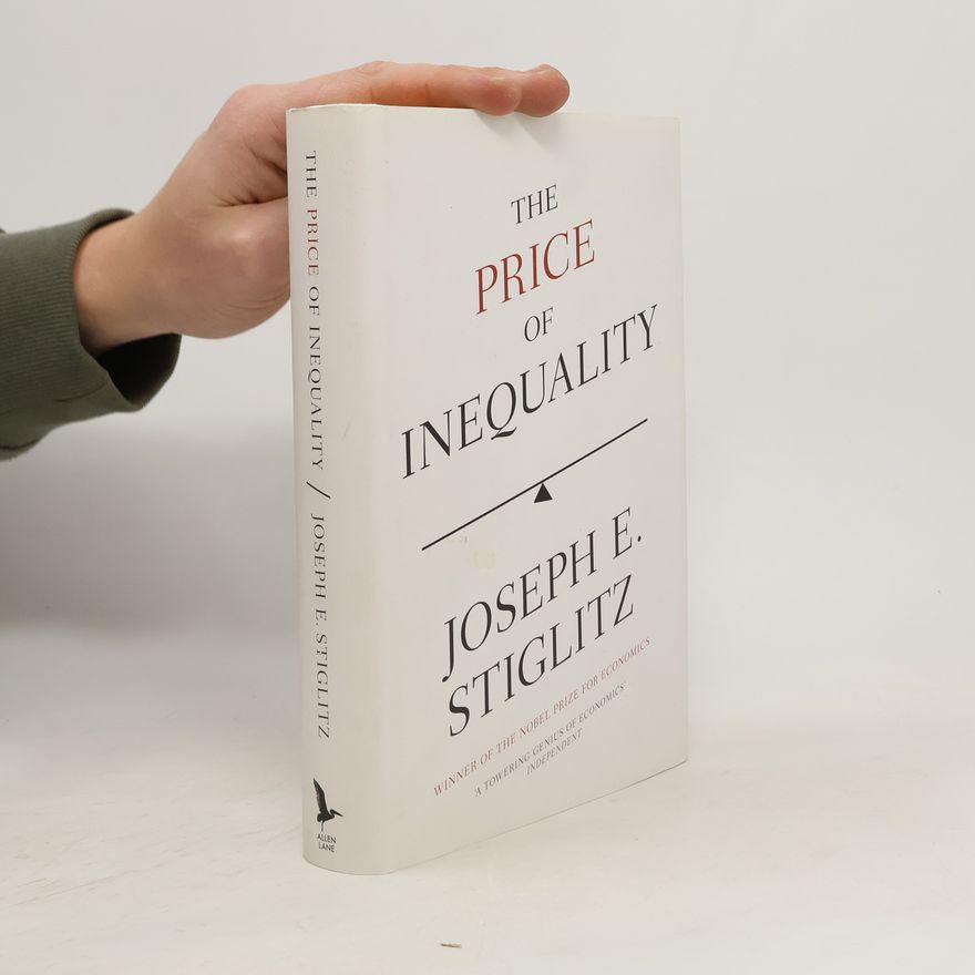 Joseph Stiglitz The Price of Inequality
