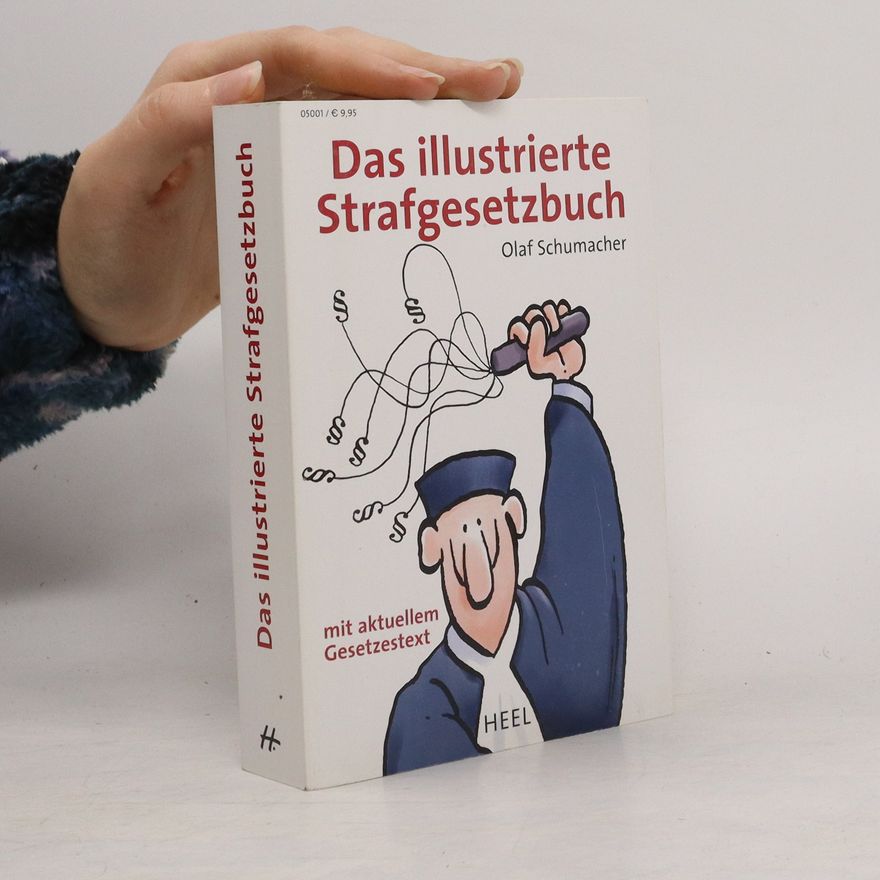 Olaf Schuhmacher Das illustrierte Strafgesetzbuch