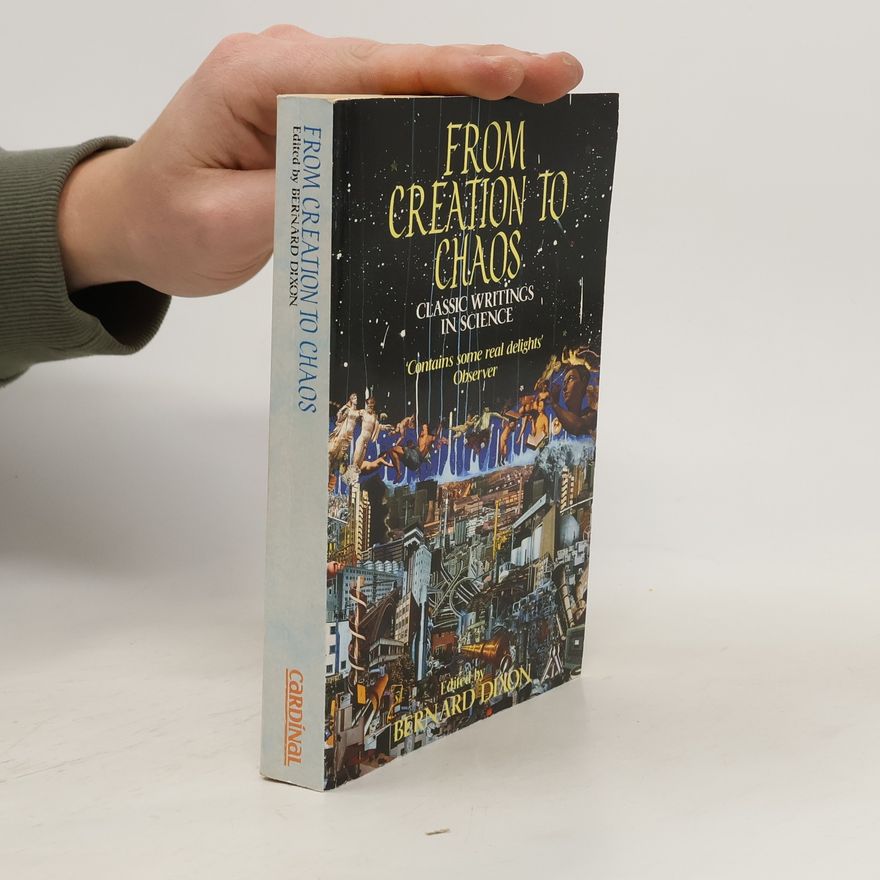 Bernard Dixon From Creation to Chaos