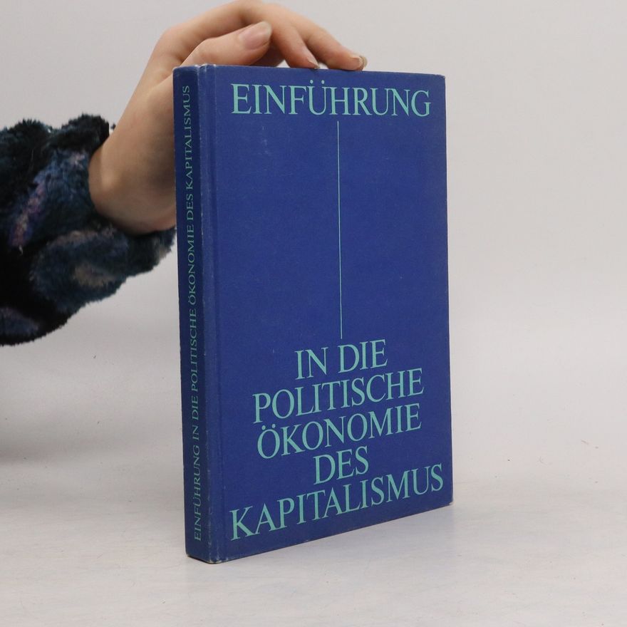 Helmut Burg Einführung in die politische Ökonomie des Kapitalismus