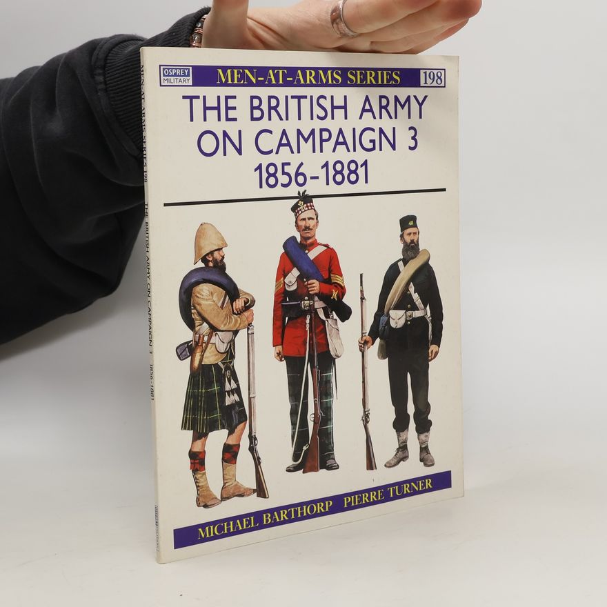 Michael Barthorp The British Army on Campaign 3