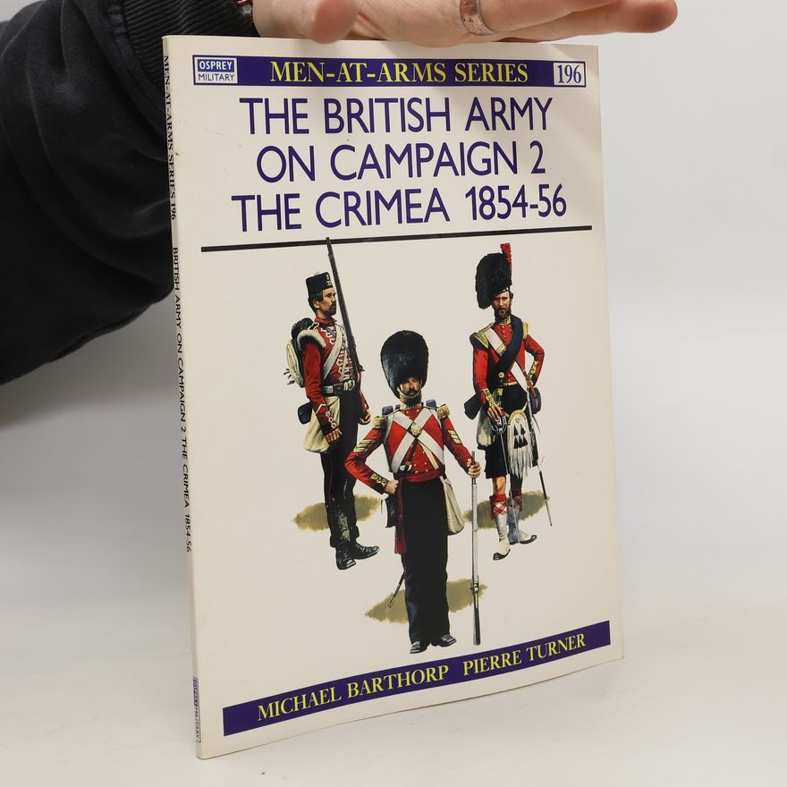 Michael Barthorp The British Army on Campaign 2