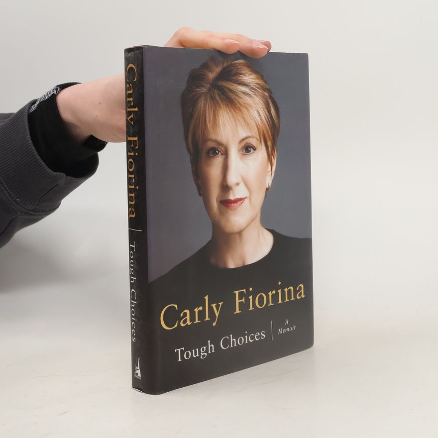 Carly Fiorina Tough Choices