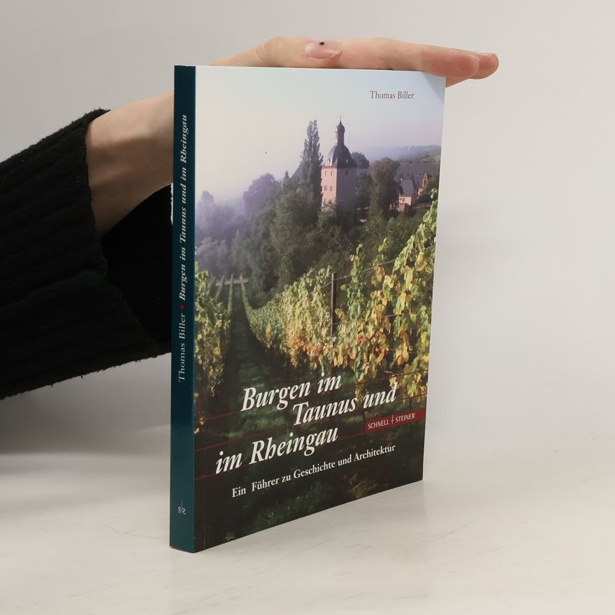 Thomas Biller Burgen im Taunus und im Rheingau