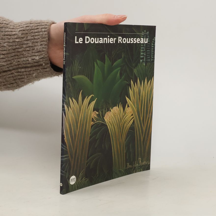 Roger Shattuck Le Douanier Rousseau