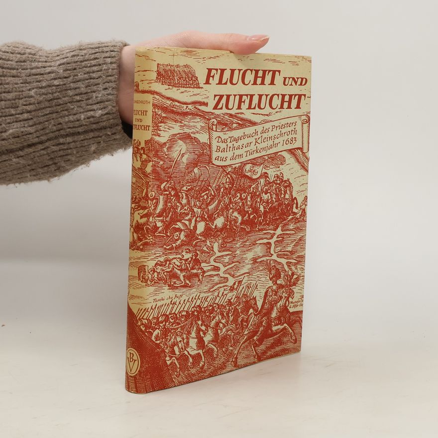 Balthasar Kleinschroth Flucht und Zuflucht
