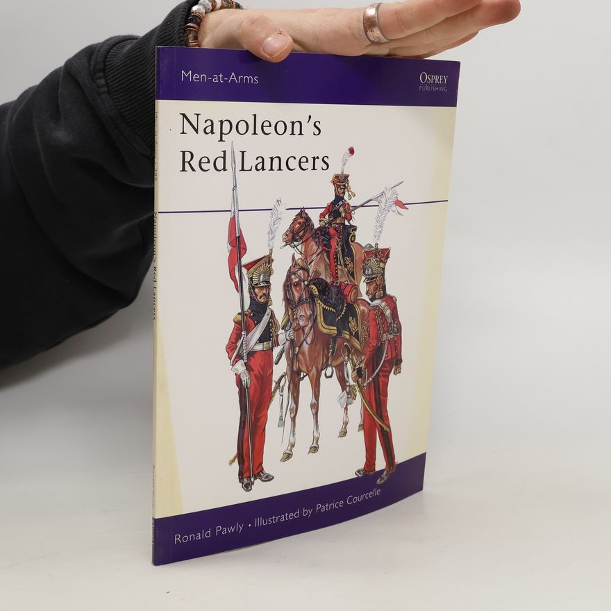 Ronald Pawly Napoleon's Red Lancers