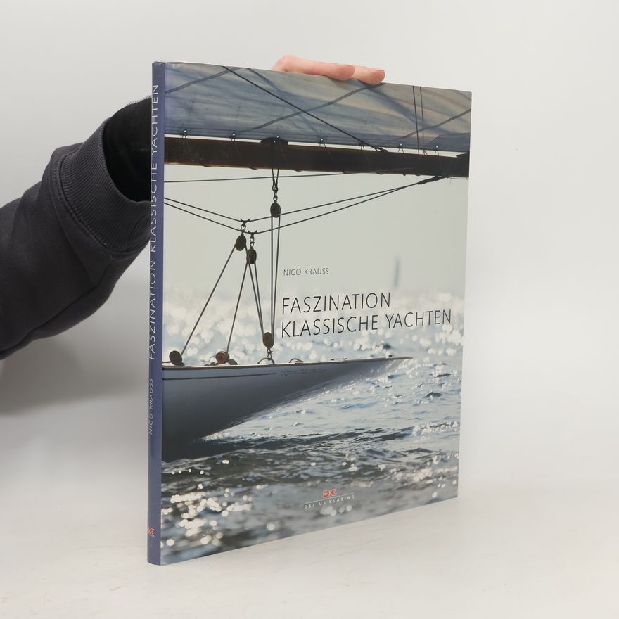 Nico Krauss Faszination klassische Yachten