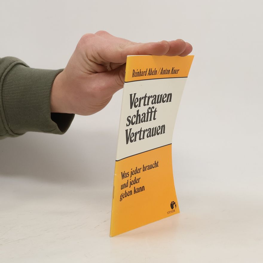 Reinhard Abeln Vertrauen schafft Vertrauen