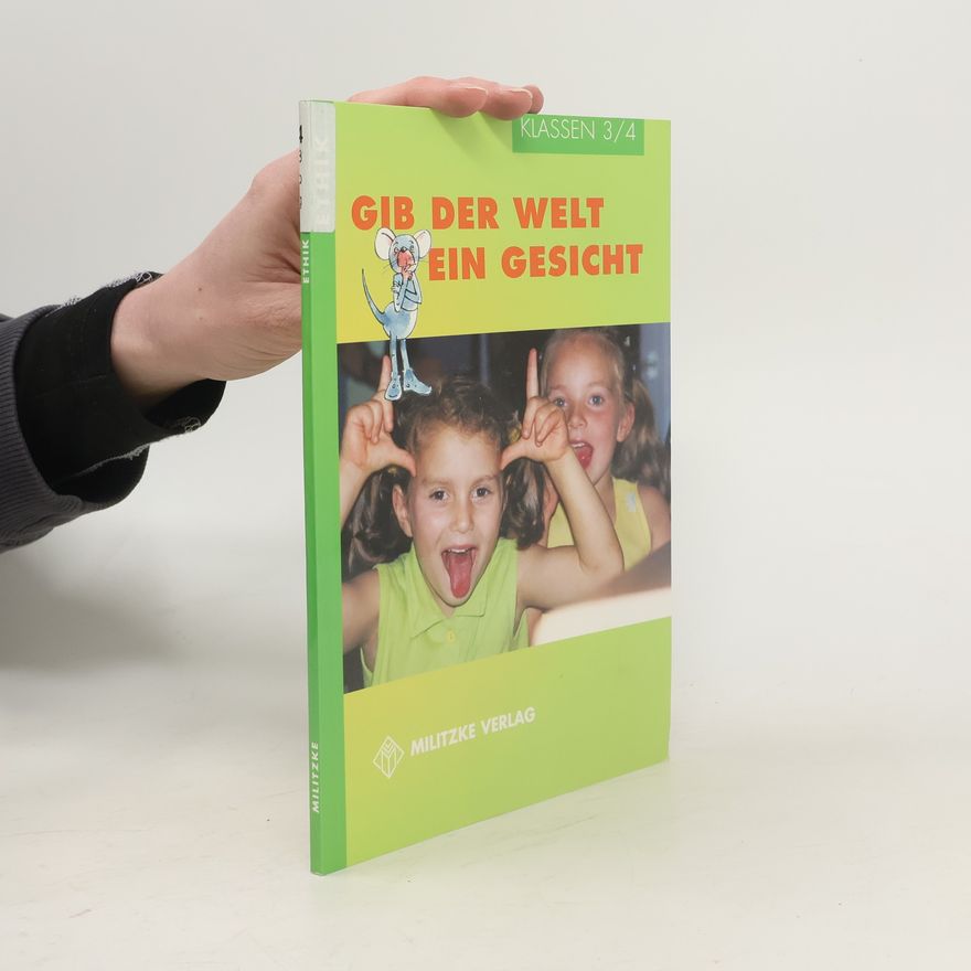 Barbara Brüning Gib der Welt ein Gesicht, Klassen 3/4