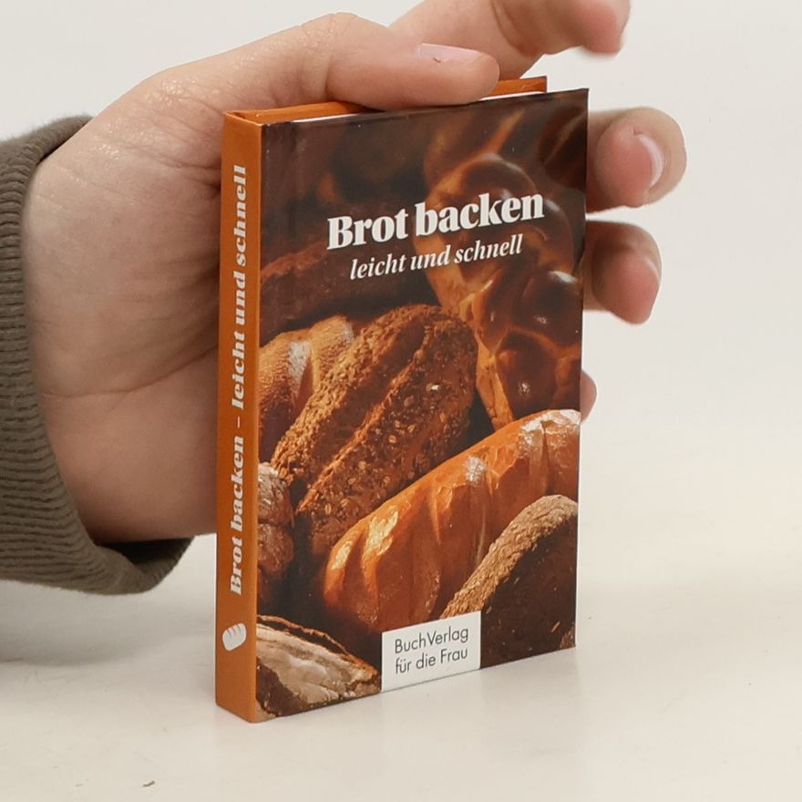 Carola Ruff Brot backen - leicht und schnell