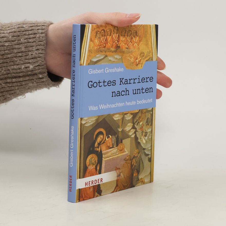 Gisbert Greshake Gottes Karriere nach unten