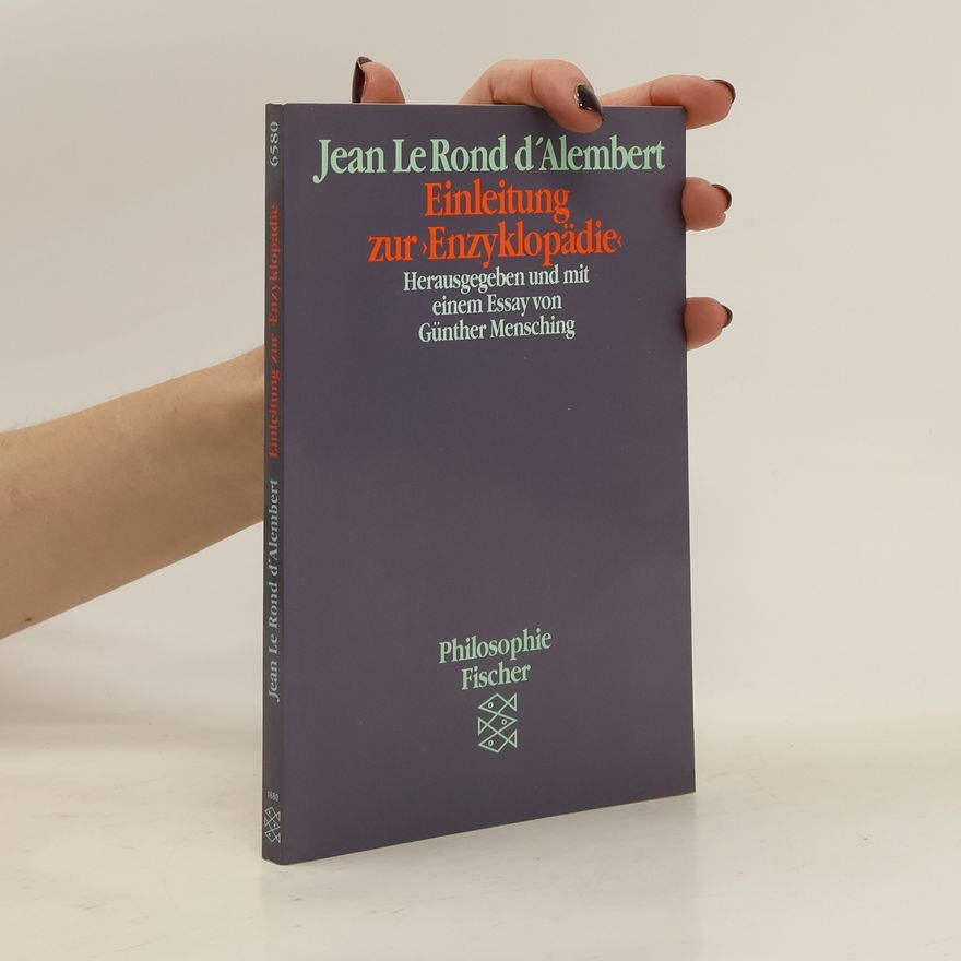 Jean Le Rond d Alembert Einleitung zur "Enzyklopädie"