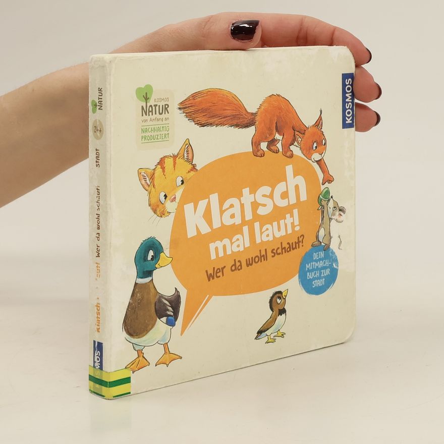 Antje Flad Klatsch mal laut! Wer da wohl schaut? - Dein Mitmachbuch zur Stadt