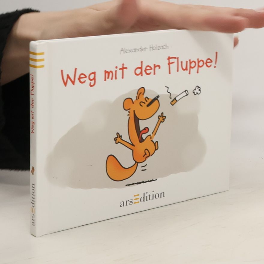 Alexander Holzach Weg mit der Fluppe!