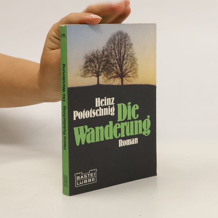 Heinz Pototschnig Die Wanderung