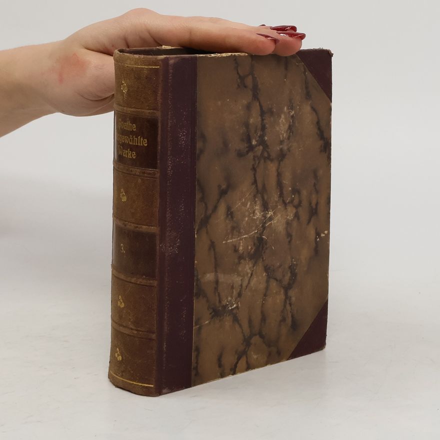 Johann Wolfgang von Goethe Goethes Werke. Auswahl in sechzehn Bänden 8