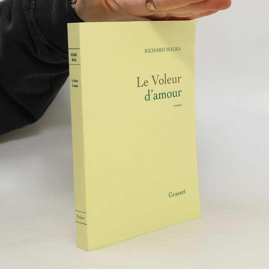 Richard Malka Le voleur d'amour