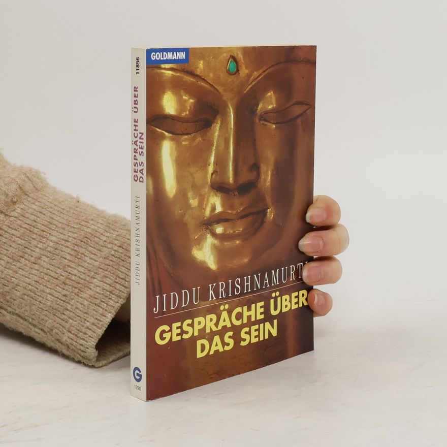 Jiddu Krishnamurti Gespräche über das Sein