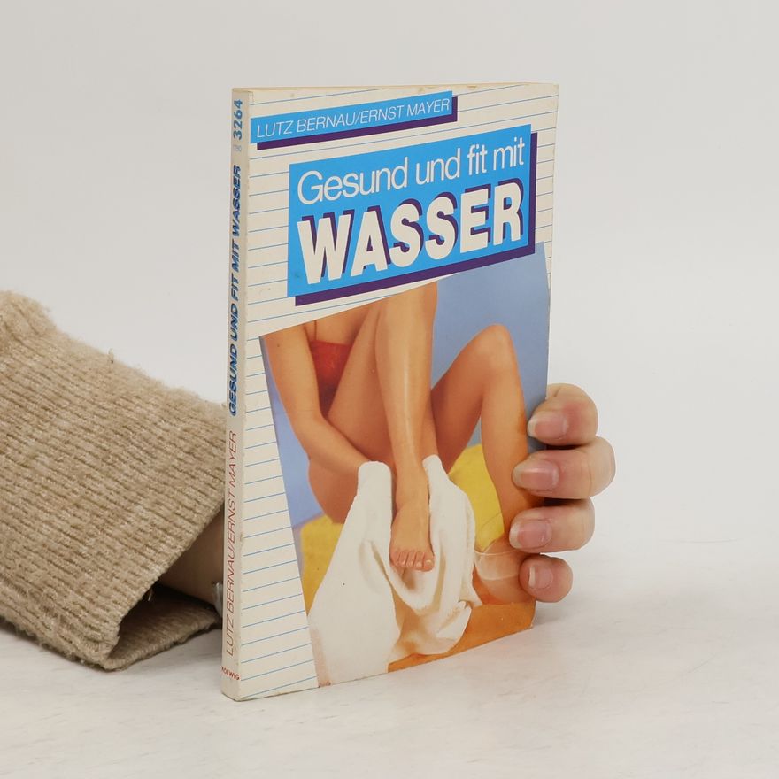 Lutz Bernau Gesund und fit mit Wasser